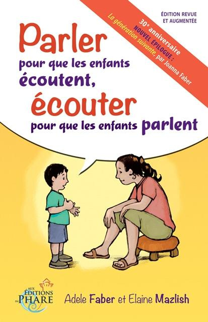faber-et-mazlish-parler-pour-que-les-enfants-ecoutent-ecouter-pour-que-les-enfants-parlent_0