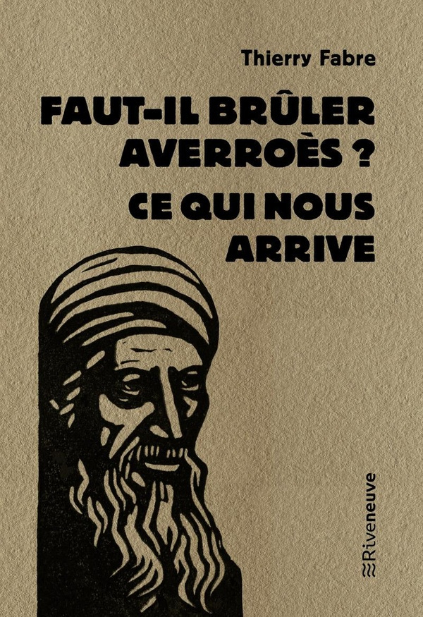 fabre-thierry-faut-il-bruler-averroes-ce-qui-nous-arrive_0