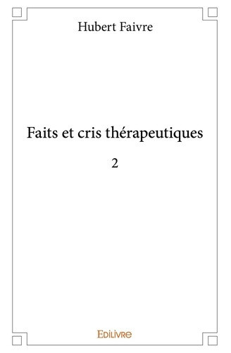 faivre-hubert-faits-et-cris-therapeutiques-2_0