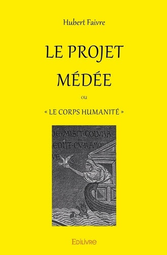 faivre-hubert-le-projet-medee-tome-1-ou-le-corps-humanite_0