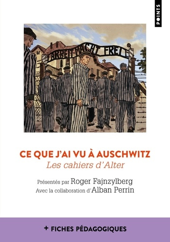 fajnzylberg-alter-fajnzylberg-roger-perrin-alb-ce-que-j-ai-vu-a-auschwitz-les-cahiers-d-alter_0