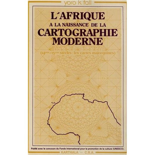 fall-yoro-devisse-jean-l-afrique-a-la-naissance-de-la-cartographie-moderne-les-cartes-majorquines-xive-xve-siecles_0
