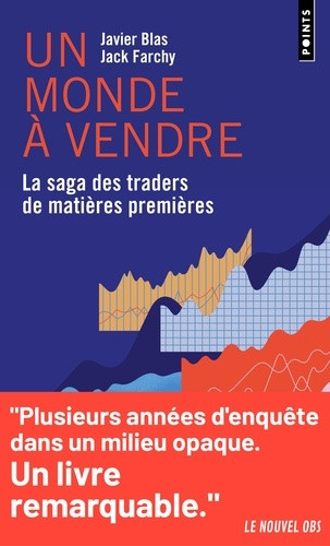 farchy-blas-un-monde-a-vendre-la-saga-des-traders-de-matieres-premieres_0