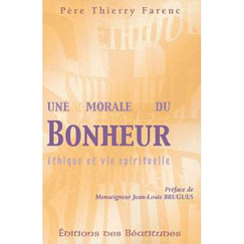 farenc-thierry-une-morale-du-bonheur_0