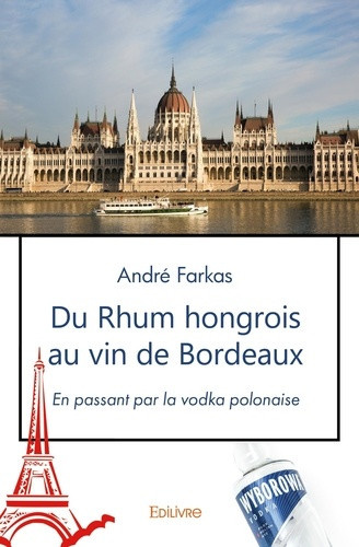 farkas-andre-du-rhum-hongrois-au-vin-de-bordeaux-en-passant-par-la-vodka-polonaise_0