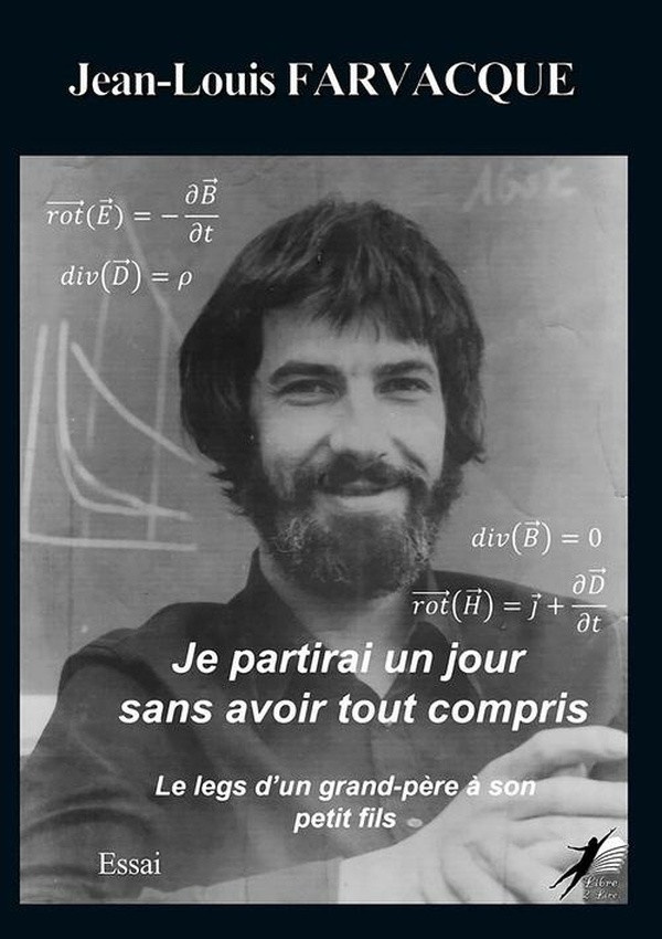 farvacque-jean-louis-je-partirai-un-jour-sans-avoir-tout-compris-le-legs-d-un-grand-pere-a-son-petit-fils_0