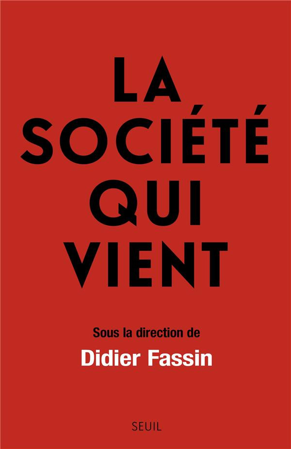 fassin-didier-la-societe-qui-vient_0