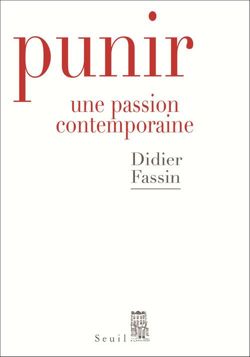 fassin-didier-punir-une-passion-contemporaine_0