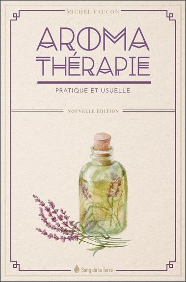 faucon-michel-aromatherapie-pratique-et-usuelle_0