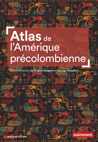 faugere-brigitte-atlas-de-l-amerique-precolombienne_0