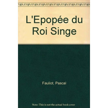 fauliot-pascal-l-epopee-du-roi-singe_0