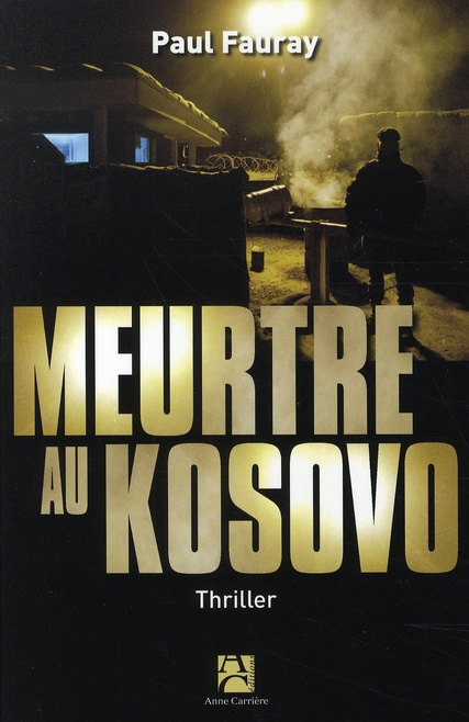 fauray-paul-meurtre-au-kosovo_0