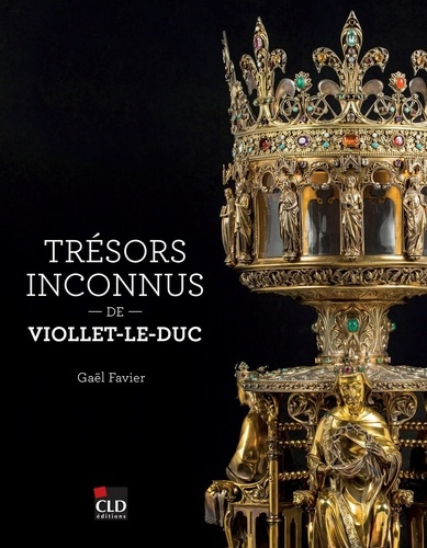 favier-gael-tresors-inconnus-de-viollet-le-duc_0