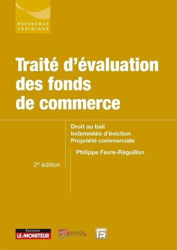 favre-reguillon-philippe-traite-d-evaluation-des-fonds-de-commerce-droit-au-bail-indemnites-d-eviction_0