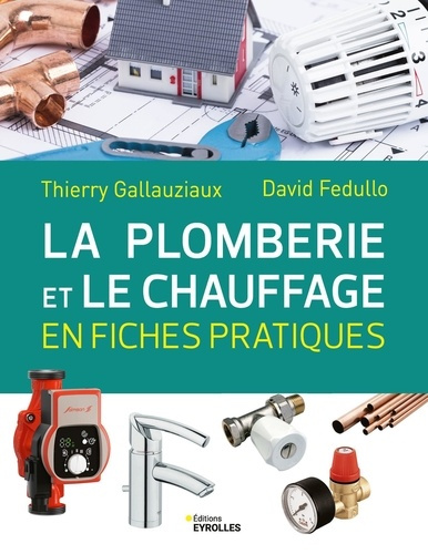 fedullo-david-gallauziaux-thierry-la-plomberie-et-le-chauffage-en-fiches-pratiques_0