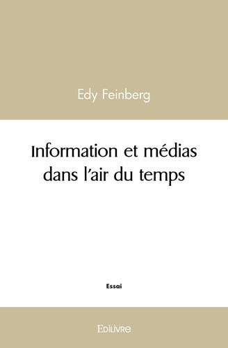 feinberg-edy-information-et-medias-dans-l-air-du-temps_0