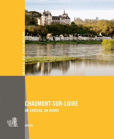 ferault-marie-agnes-chaumont-sur-loire-un-chateau-un-bourg_0