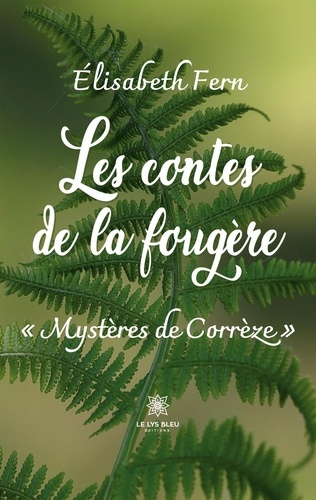 fern-elisabeth-les-contes-de-la-fougere-mysteres-de-correze_0