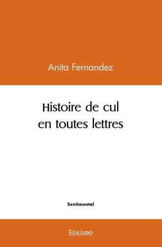 fernandez-anita-histoire-de-cul-en-toutes-lettres_0