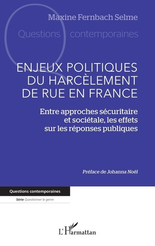 fernbach-selme-maxine-noel-johanna-enjeux-politiques-du-harcelement-de-rue-en-france-entre-approches-securitaire-et-societale-les-eff_0