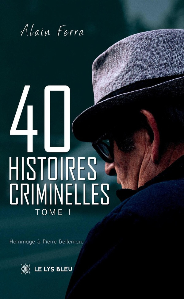 ferra-alain-40-histoires-criminelles-tome-i_0