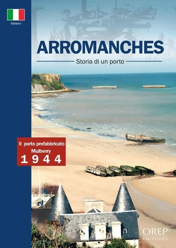 ferrand-alain-arromanches-storia-di-un-porto_0