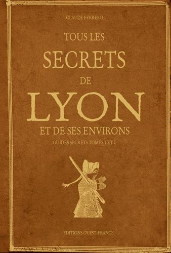 ferrero-claude-tous-les-secrets-de-lyon-et-ses-environs_0