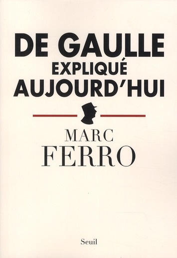 ferro-marc-de-gaulle-explique-aujourd-hui_0
