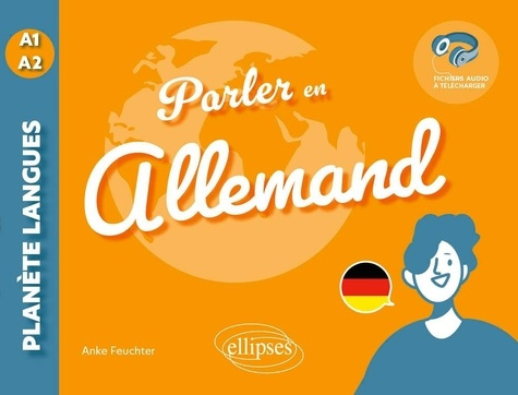 feuchter-anke-parler-en-allemand-a1-a2-tout-pour-communiquer-au-quotidien-avec-fichiers-audio_0