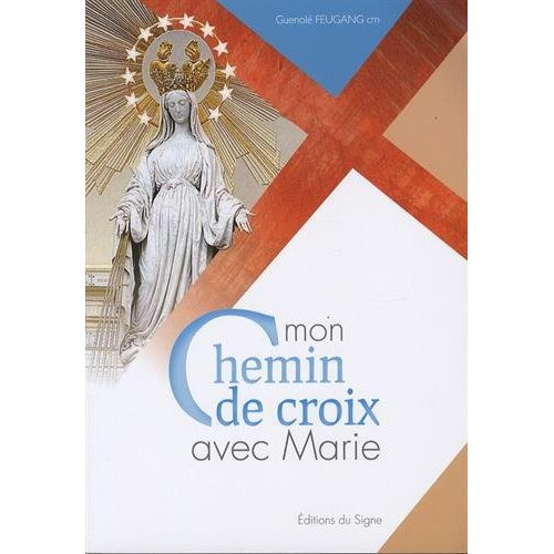 feugang-cm-guenole-mon-chemin-de-croix-avec-marie_0