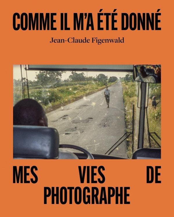 figenwald-jean-claude-bannwarth-dominique-comme-il-m-a-ete-donne-mes-vies-de-photographe_0
