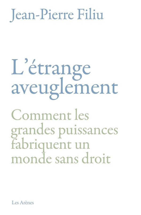 filiu-jean-pierre-l-etrange-aveuglement_0