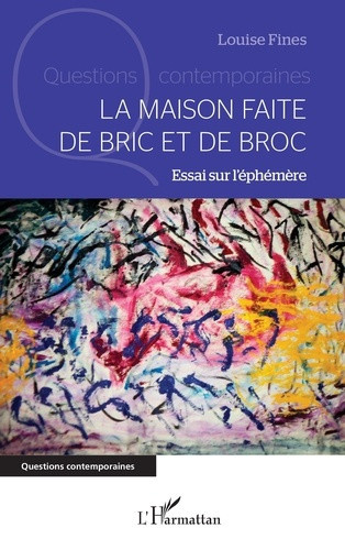 fines-louise-la-maison-faite-de-bric-et-de-broc-essai-sur-l-ephemere_0