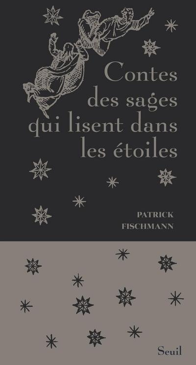 fischmann-patrick-contes-des-sages-qui-lisent-dans-les-etoiles_0