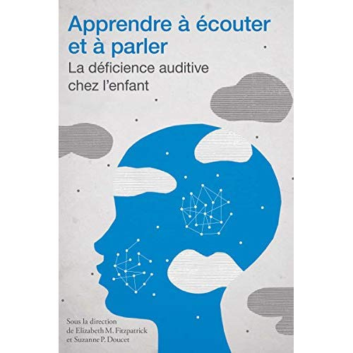 fitzpatrick-elizabeth-3b-doucet-suzanne-apprendre-a-ecouter-et-a-parler-la-deficience-auditive-chez-l-enfant_0