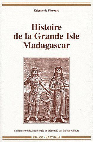 flacourt-etienne-de-allibert-claude-histoire-de-la-grande-isle-de-madagascar-edition-revue-et-augmentee_0