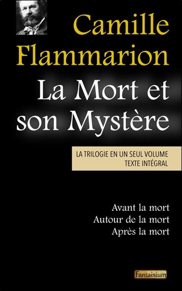 flammarion-camille-la-mort-et-son-mystere-la-trilogie-en-un-seul-volume-avant-la-mort-autour-de-la-mort-apres-l_0