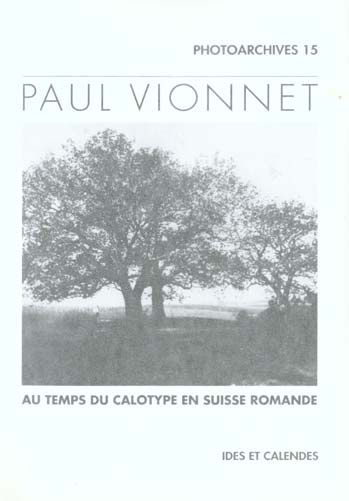 fleig-alain-paul-vionnet-pionnier-de-la-photographie-sur-papier-vaud-1845-1865_0