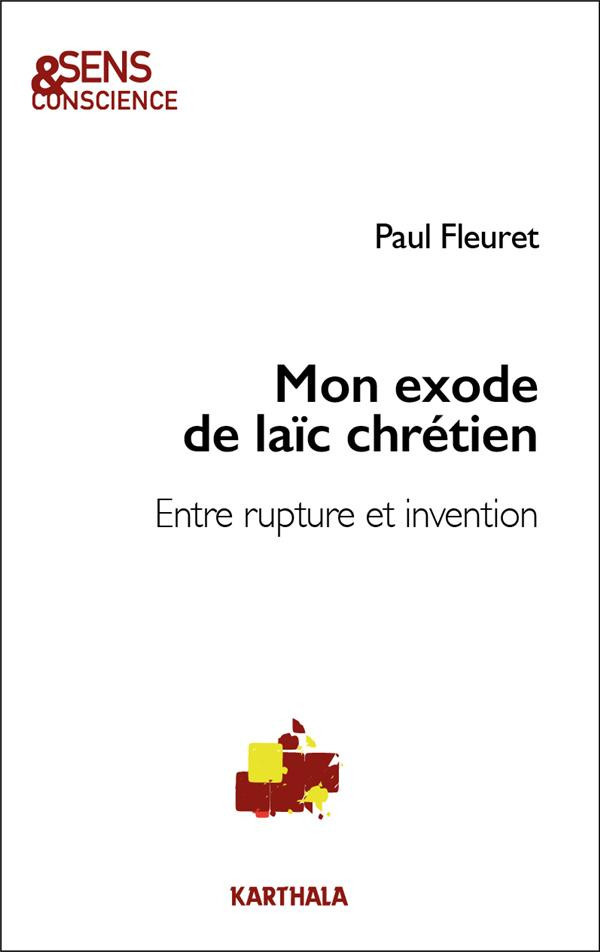 fleuret-paul-musset-jacques-mon-exode-de-laic-chretien-entre-rupture-et-invention_0
