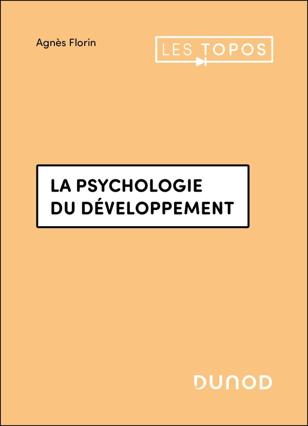 florin-agnes-la-psychologie-du-developpement-enfance-et-adolescence_0