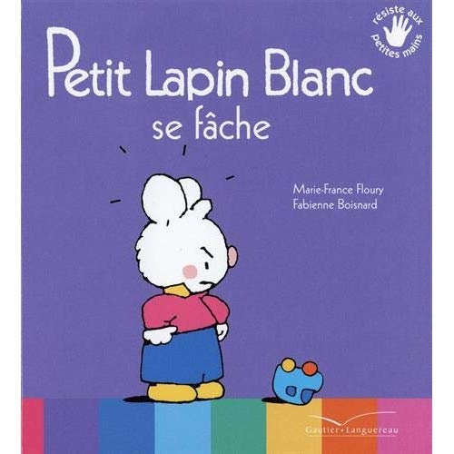 floury-marie-france-3b-boisnard-fabienne-petit-lapin-blanc-petit-lapin-blanc-se-fache_0