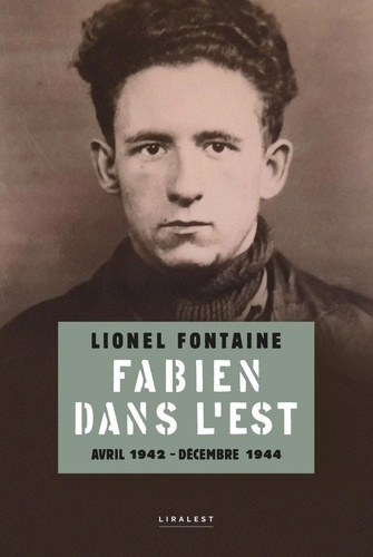 fontaine-lionel-fabien-dans-l-est-avril-1942-decembre-1944_0