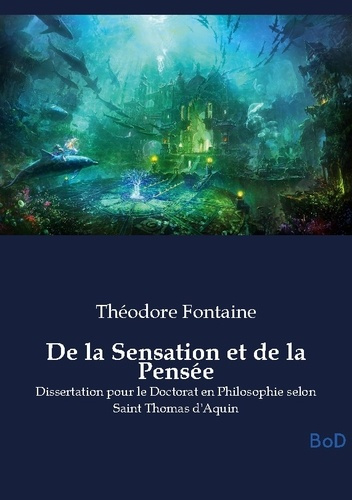 fontaine-theodore-de-sensation-et-de-pensee-dissertation-pour-le-doctorat_0
