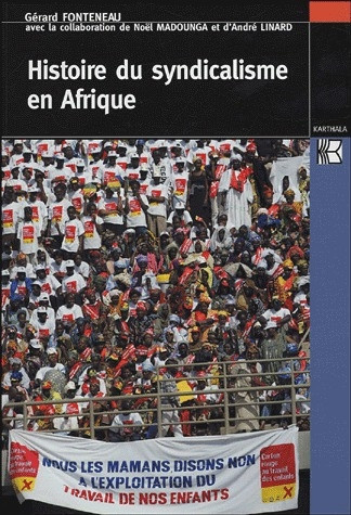 fonteneau-gerard-madounga-noel-linard-andre-histoire-du-syndicalisme-en-afrique_0