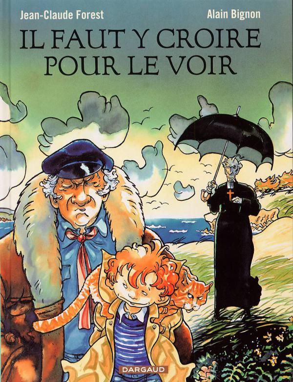 forest-jean-claude-3b-bignon-alain-il-faut-y-croire-pour-le-voir_0