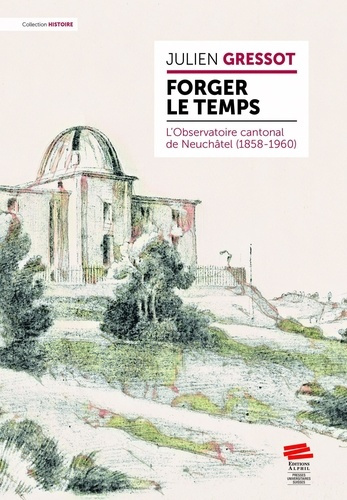 forger-le-temps-l-observatoire-cantonal-de-neuchatel-1858-1960_0