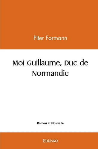 formann-piter-moi-guillaume-duc-de-normandie_0