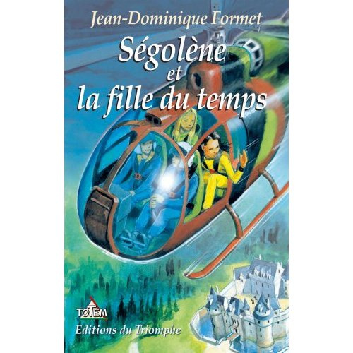 formet-jean-dominique-segolene-tome-5-segolene-et-la-fille-du-temps_0