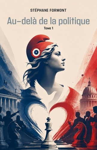 formont-stephane-au-dela-de-la-politique-tome-1_0