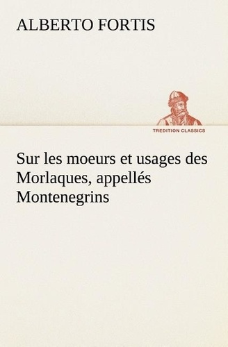fortis-a-sur-les-moeurs-et-usages-des-morlaques-appelles-montenegrins_0